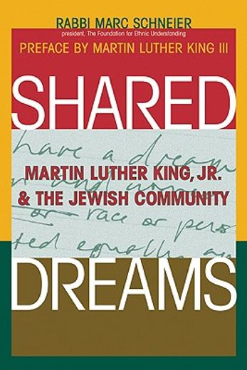 shared dreams,martin luther king, jr. and the jewish community (en Inglés)