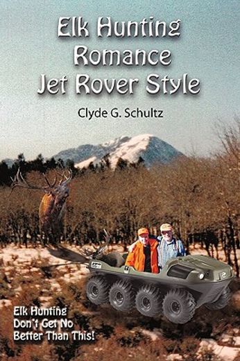 elk hunter´s romance jet rover style