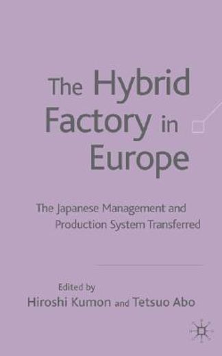 the hybrid factory in europe,the japanese management and production system transferred