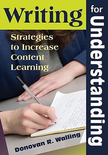 writing for understanding,using writing to increase content learning