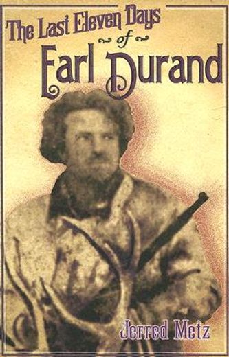 the last eleven days of earl durand (in English)