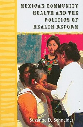 mexican community health and the politics of health reform