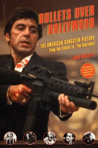 bullets over hollywood,the american gangster picture from the silents to the "the sopranos" (en Inglés)