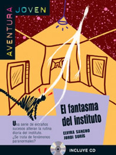 El Fantasma del Instituto. Serie Aventura Joven. Libro + cd (Ele- Lecturas Gradu. Jovenes)