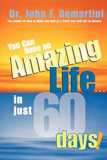 you can have an amazing life in just 60 days (en Inglés)