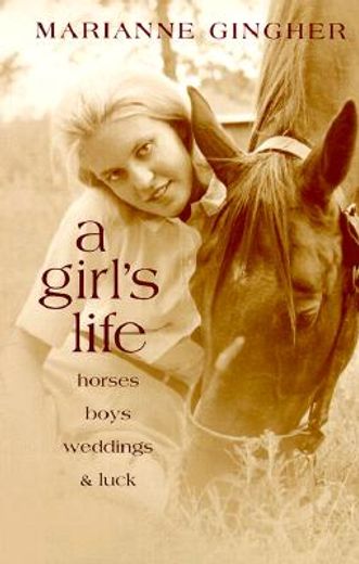 a girl´s life,horses, boys, weddings, & luck