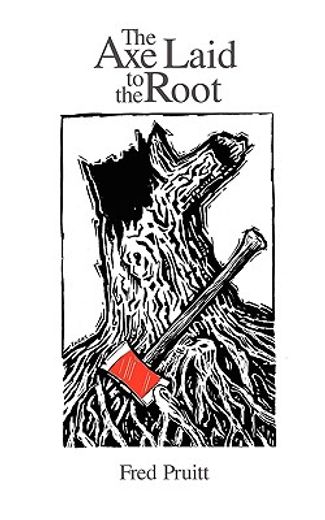 axe laid to the root (en Inglés)