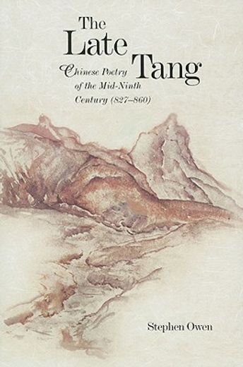 the late tang,chinese poetry of the mid-ninth century (827-860)