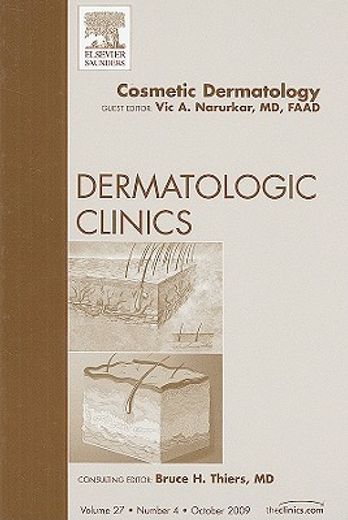 Cosmetic Dermatology, an Issue of Dermatologic Clinics: Volume 27-4 (en Inglés)