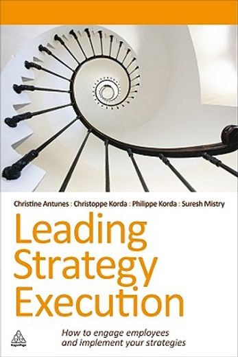 leading strategy execution,how to engage employees and implement your strategies