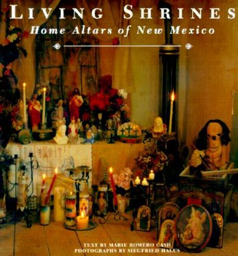 living shrines,home altars of new mexico