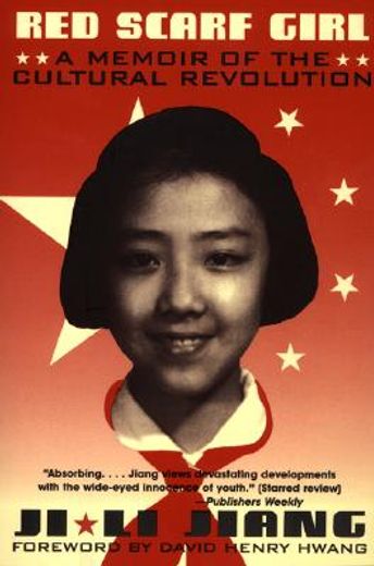Red Scarf Girl: A Memoir of the Cultural Revolution (in English)