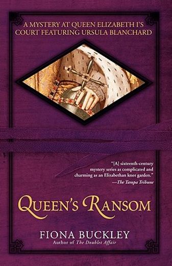 queen´s ransom,a mystery at queen elizabeth i´s court featuring ursula blanchard (en Inglés)