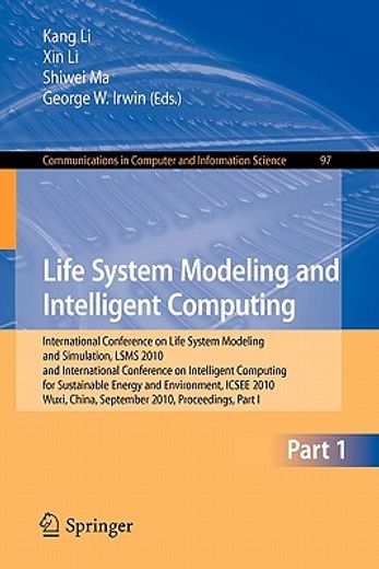life system modeling and intelligent computing,international conference on life system modeling and simulation, lsms 2010 and international confere