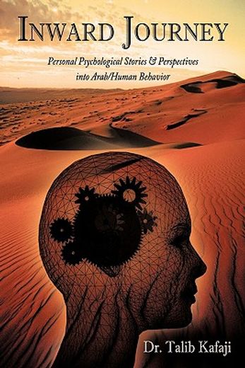 inward journey,personal psychological stories & perspectives into arab/human behavior