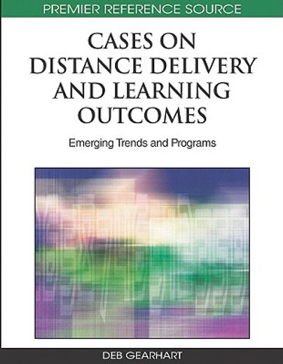 cases on distance delivery and learning outcomes,emerging trends and programs