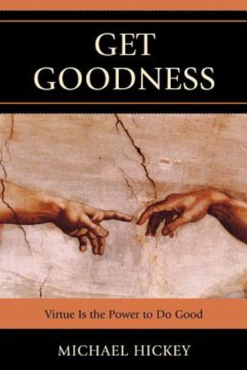 get goodness,virtue is the power to do good