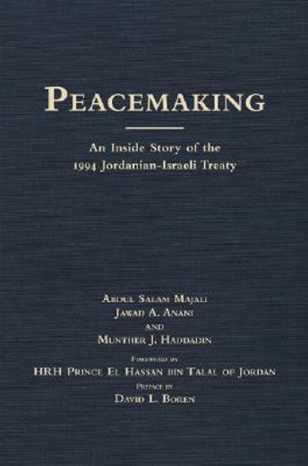peacemaking,an inside story of the 1994 jordanian-israeli treaty