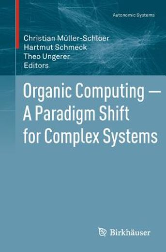organic computing,a paradigm shift for complex systems