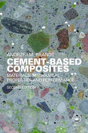 cement based composites,materials, mechanical properties and performance