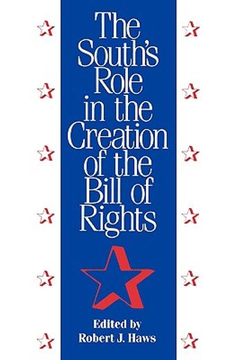 the south´s role in the creation of the bill of rights