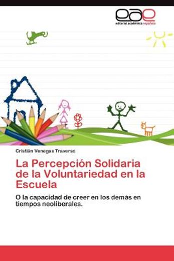 la percepci n solidaria de la voluntariedad en la escuela (in Spanish)