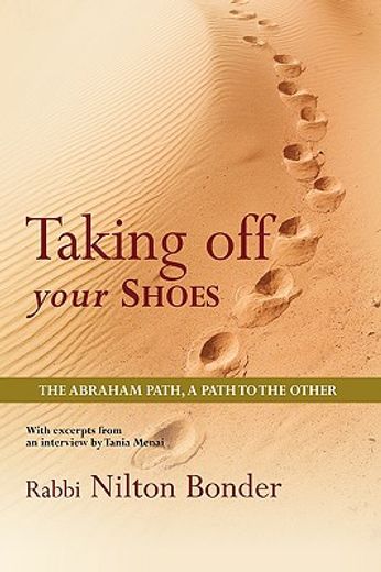 taking off your shoes,the abraham path, a path to the other