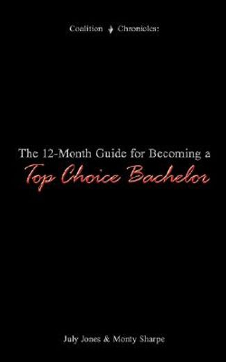 12-month guide for becoming a top choice bachelor