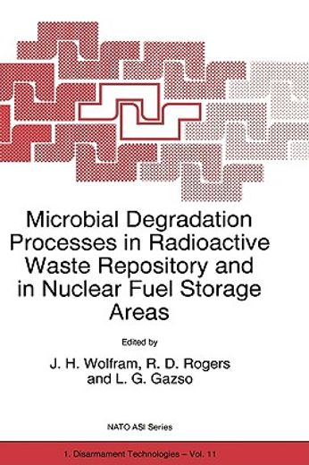 microbial degradation processes in radioactive waste repository and in nuclear fuel storage areas (en Inglés)