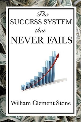 the success system that never fails (en Inglés)