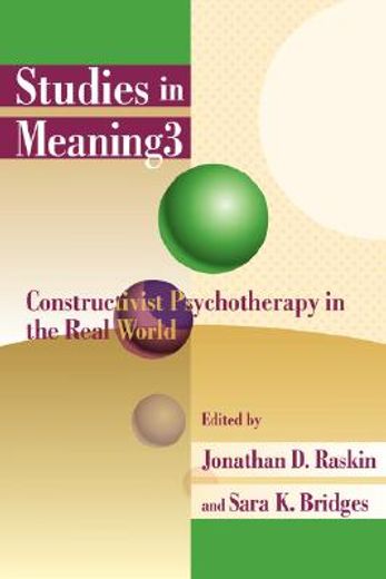 studies in meaning,constructivist psychotherapy in the real world (en Inglés)