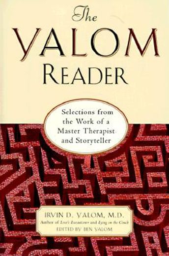 the yalom reader,selections from the work of a master therapist and storyteller