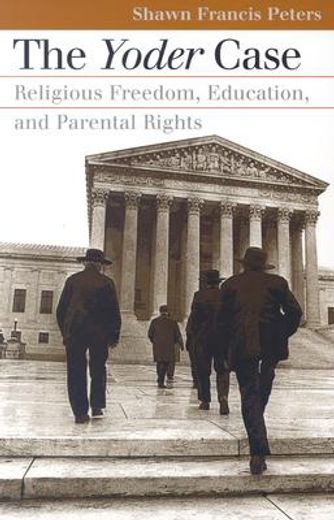 the yoder case,religious freedom, education, and parental rights