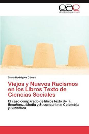 viejos y nuevos racismos en los libros texto de ciencias sociales (in Spanish)