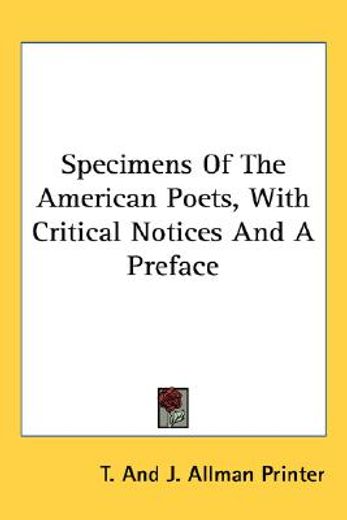 specimens of the american poets, with critical notices and a preface