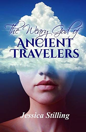 The Weary god of Ancient Travelers (en Inglés)