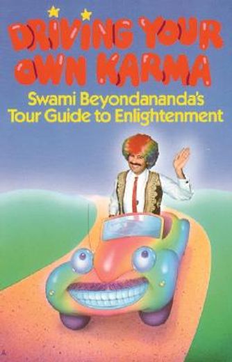 driving your own karma,swami beyondananda´s tour guide to enlightenment