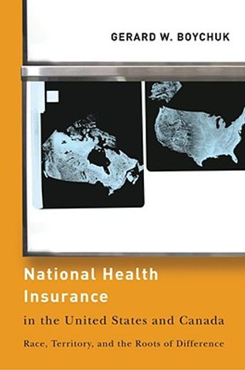 national health insurance in the united states and canada,race, territory, and the roots of difference