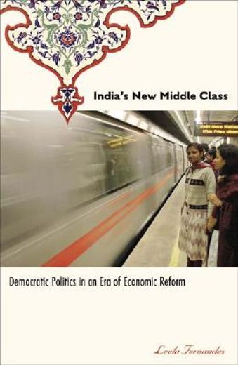 india´s new middle class,democratic politics in an era of economic reform