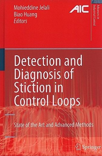 detection and diagnosis of stiction in control loops,state of the art and advanced methods