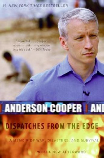 Dispatches From the Edge: A Memoir of War, Disasters, and Survival (en Inglés)