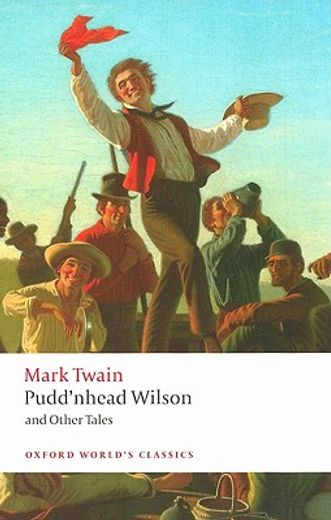 pudd´nhead wilson,those extraordinary twins, the man that corrupted hadleyburg (in English)
