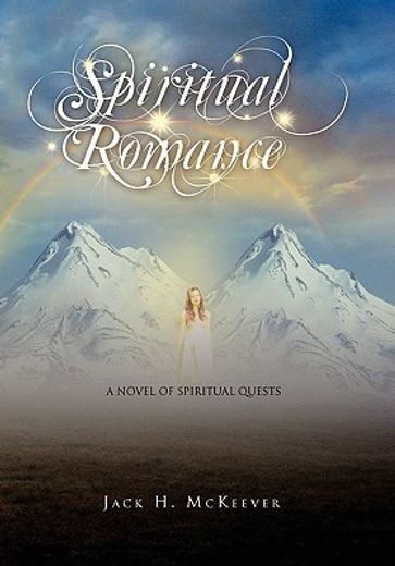 spiritual romance,a novel of spiritual quests