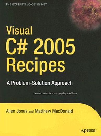 visual c# 2005 recipes,a problem-solution approach