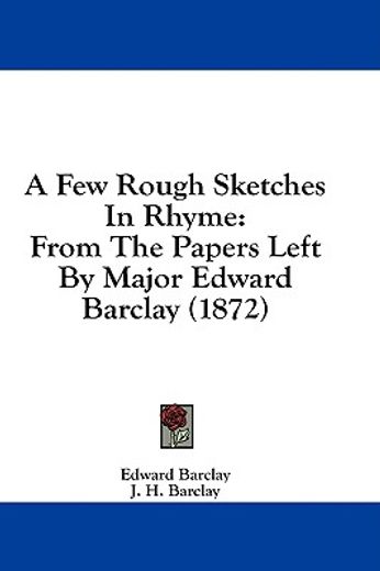 a few rough sketches in rhyme: from the