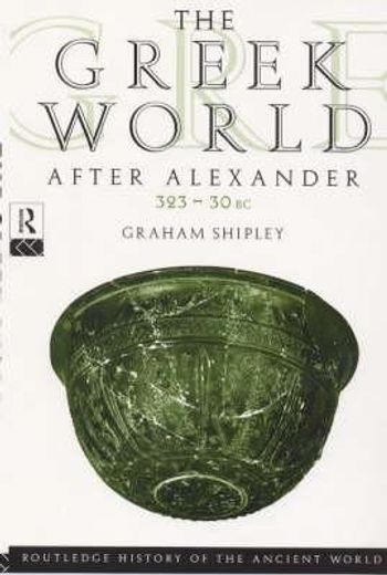 the greek world after alexander, 323-30 b.c.