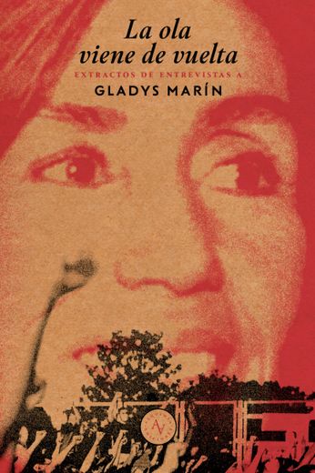 La Ola Viene de Vuelta - Gladys Marín