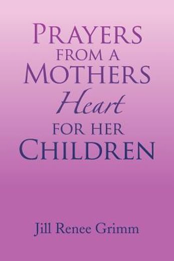 prayers from a mothers heart for her children