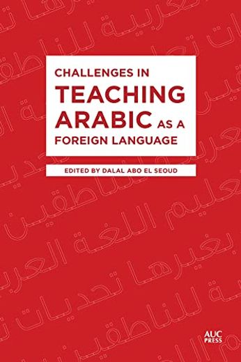 Challenges in Teaching Arabic as a Foreign Language (en Inglés)