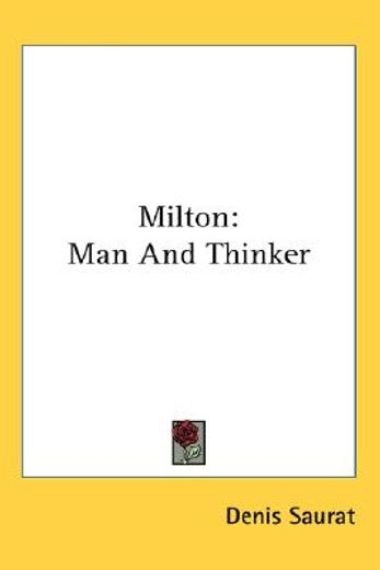 milton,man and thinker